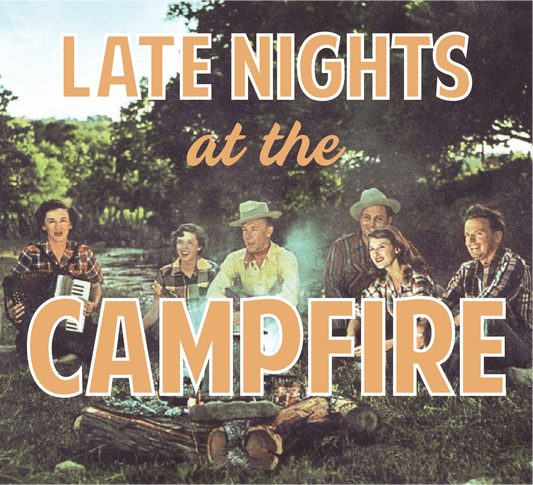 Late Nights at the Campfire - The Iron County